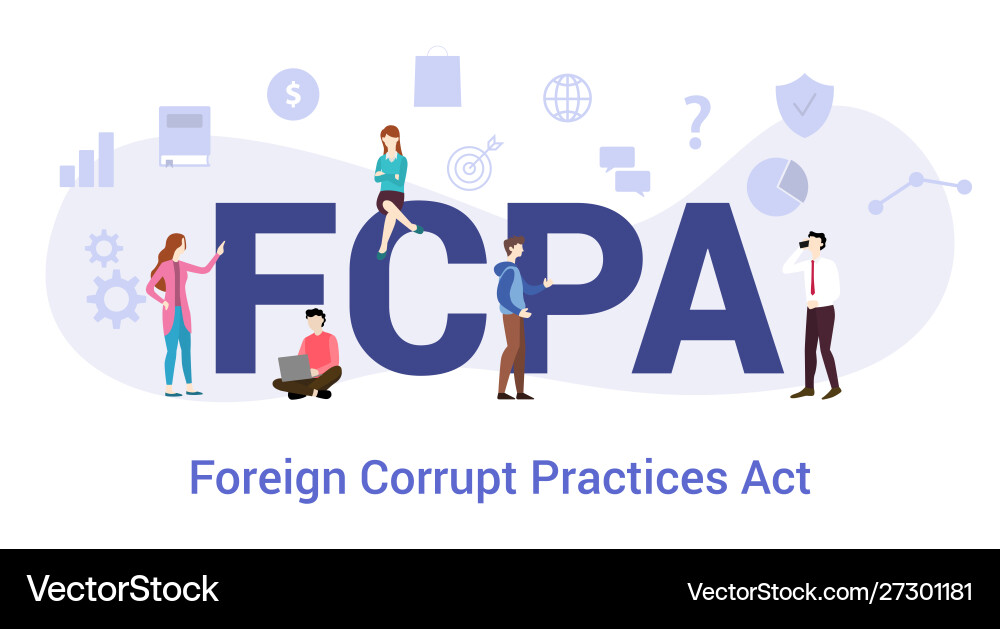 Fcpa foreign corrupt practices act concept Fcpa foreign corrupt practices act concept vector image
