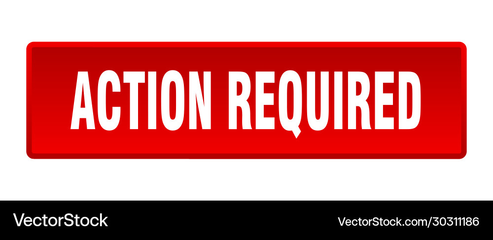 Action required button square red vector image