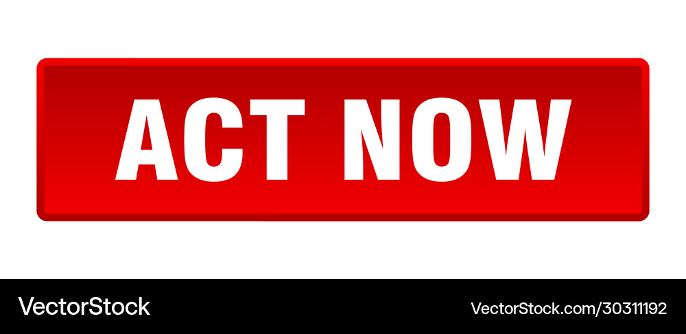 Act now button square red push Vector Image