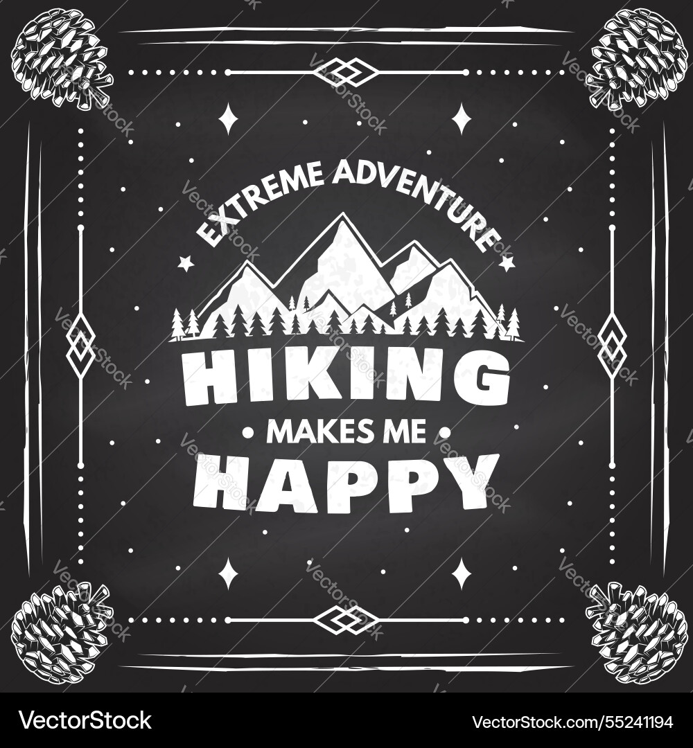 Hiking makes me happy Hiking makes me happy vector image
