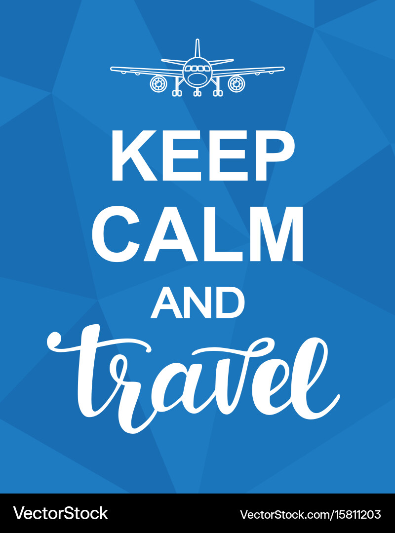 Keep Calm Travel Typography – Royalty-Free Vector | VectorStock, image size:800x1080