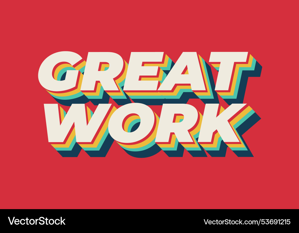 Great work text effect in 3d style with good Vector Image