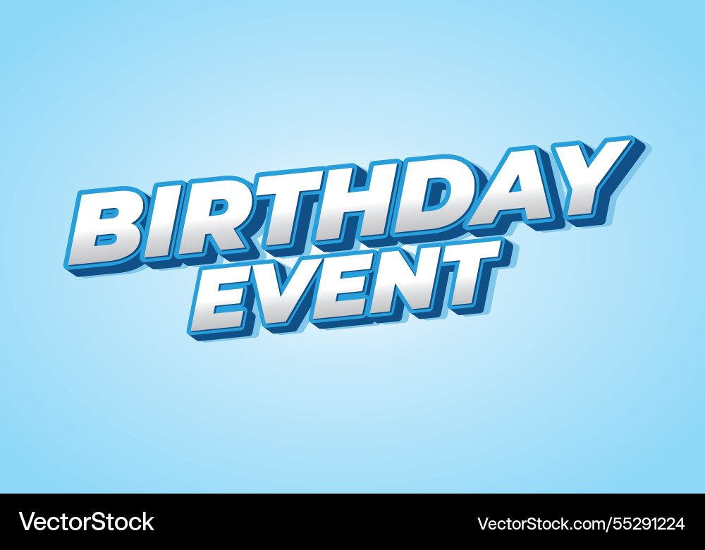 Birthday event text effect for print and online Vector Image