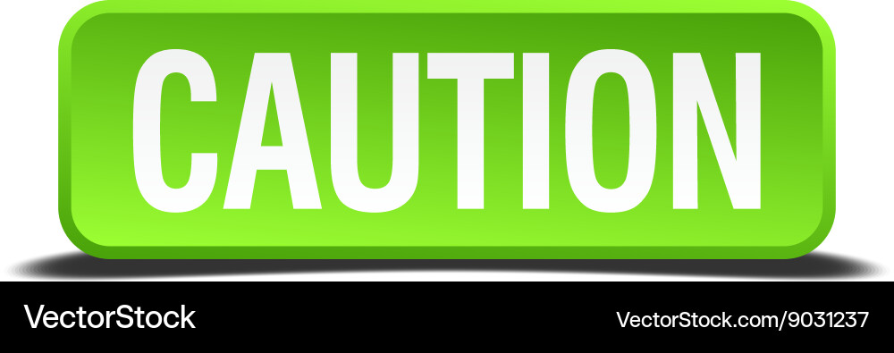 Caution green 3d realistic square isolated button vector image