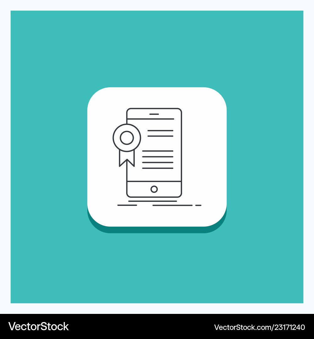 Round button for certificate certification app Round button for certificate certification app Vector Image
