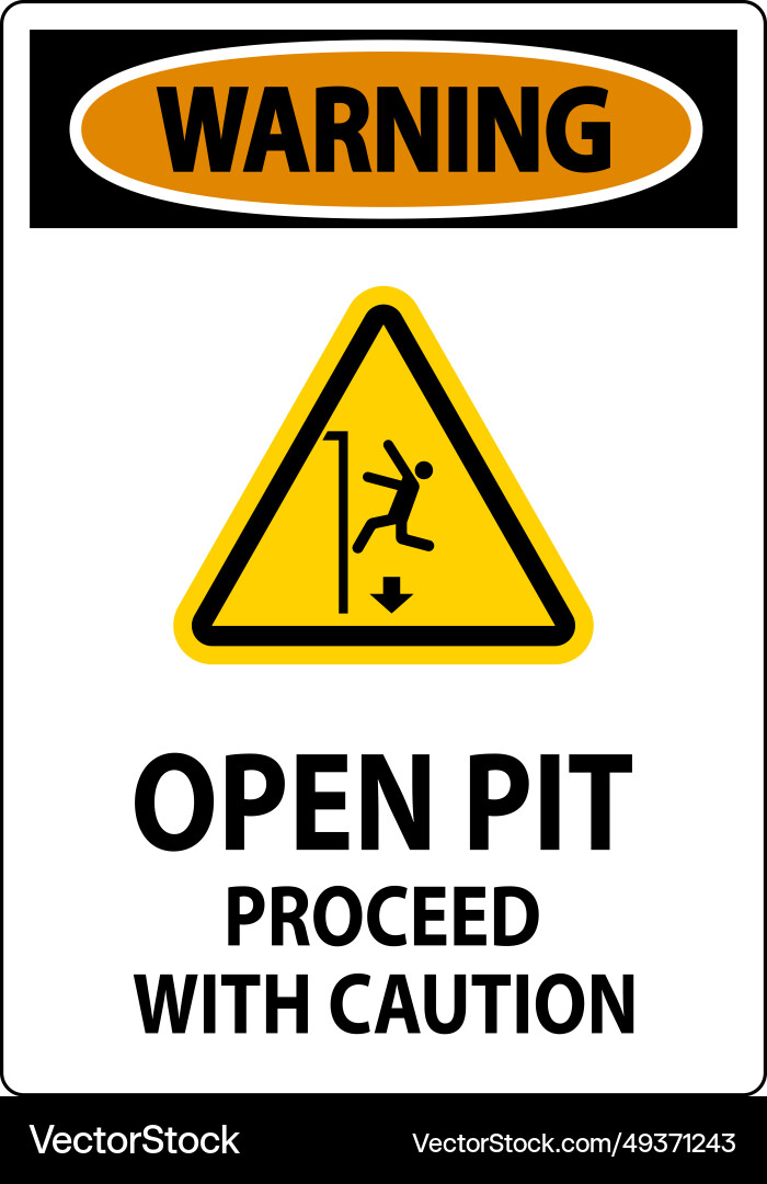 Warning sign open pit proceed with caution Warning sign open pit proceed with caution vector image