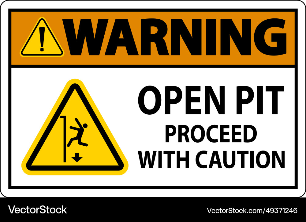 Warning sign open pit proceed with caution Vector Image