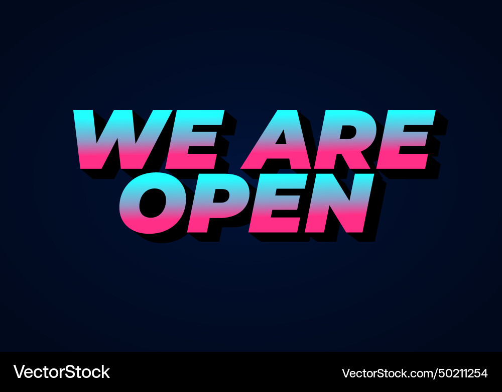 We are open text effect in 3d look We are open text effect in 3d look vector image