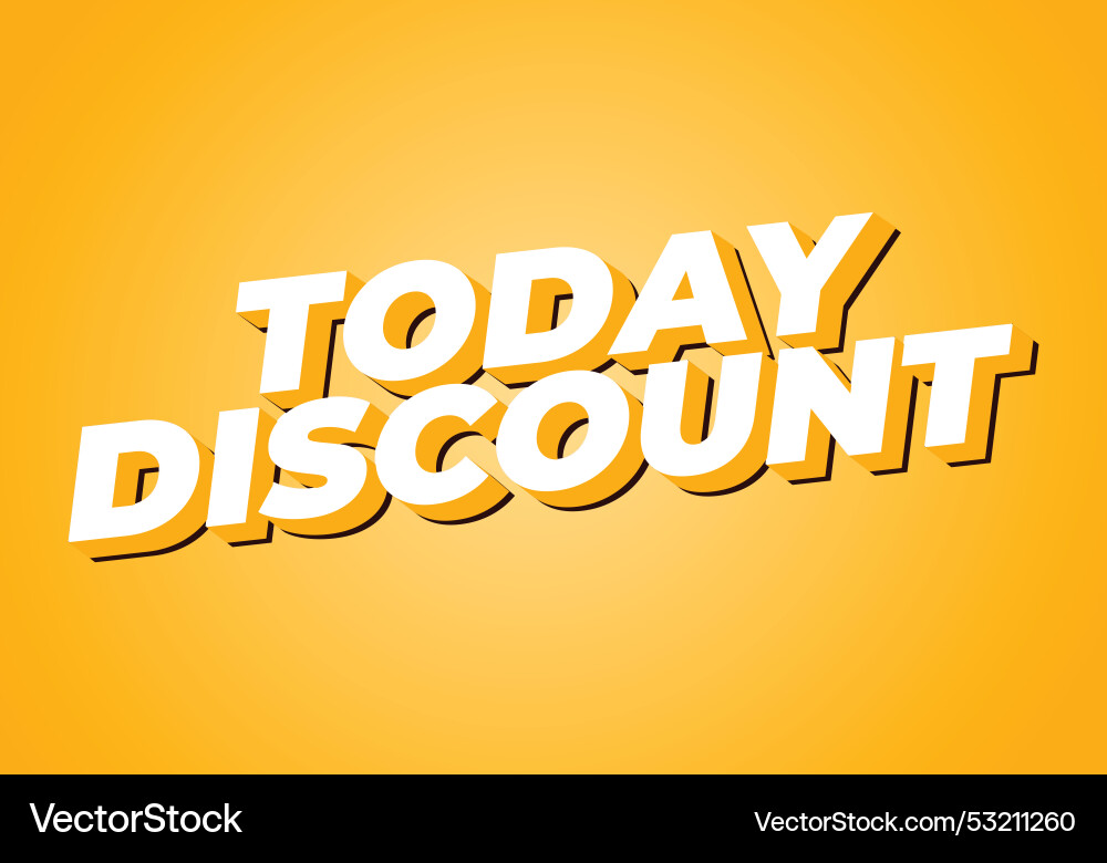 Today discount text effect in 3d style Today discount text effect in 3d style Vector Image