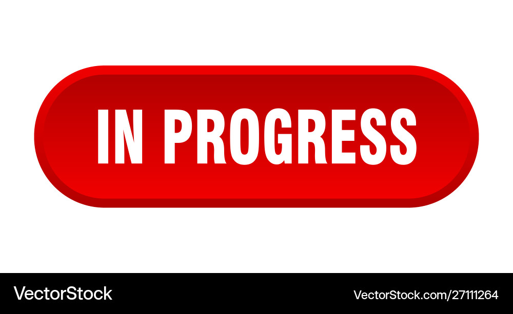In progress button rounded red sign vector image