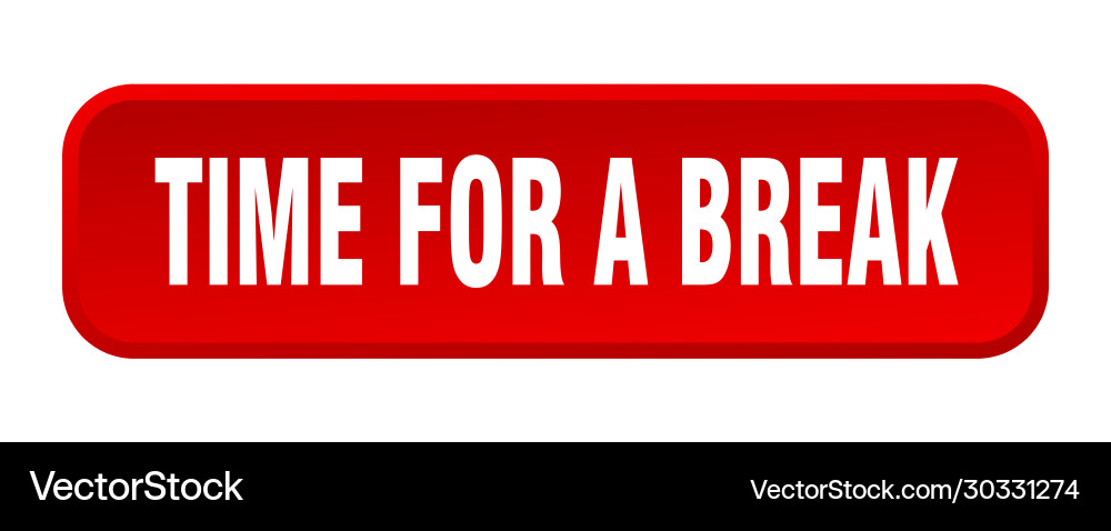 Time for a break button square Vector Image