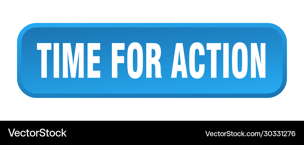 Time for action button square 3d vector image