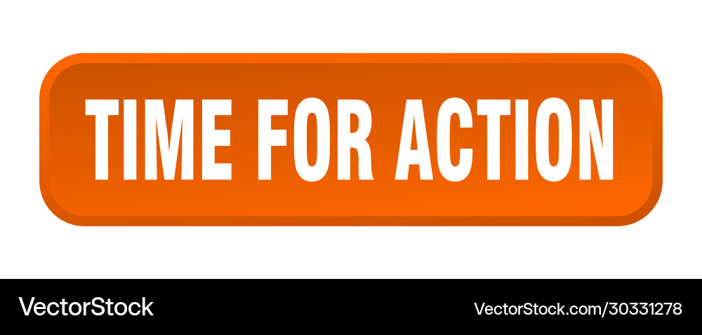Time for action button square 3d vector image