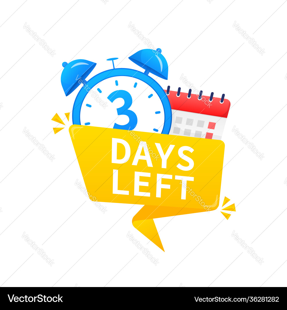3 days left timer with calendar icon on a white 3 days left timer with calendar icon on a white vector image
