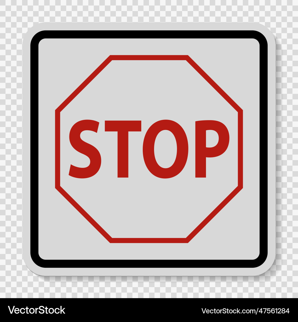 Traffic road sign stop warning on transparent Traffic road sign stop warning on transparent vector image