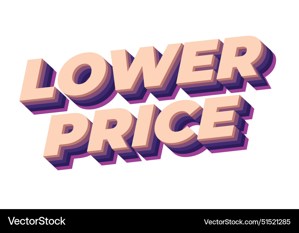 Lower price text effect in 3d look with good Lower price text effect in 3d look with good vector image