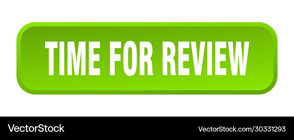 Time for review button square 3d Vector Image