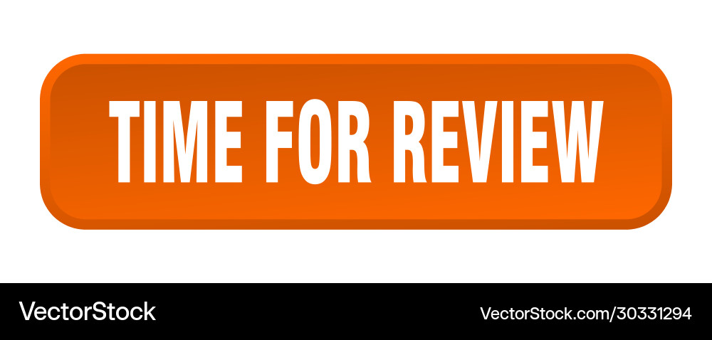 Time for review button square 3d Vector Image