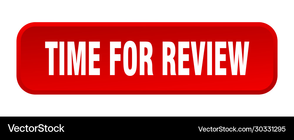 Time for review button square 3d vector image