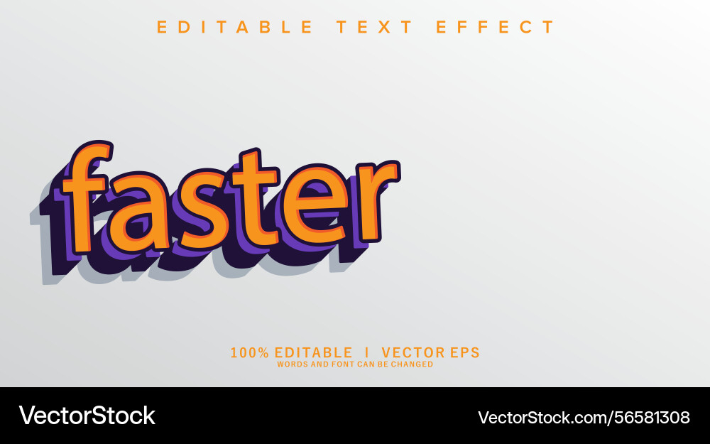 Faster text effect with modern style design Faster text effect with modern style design Vector Image