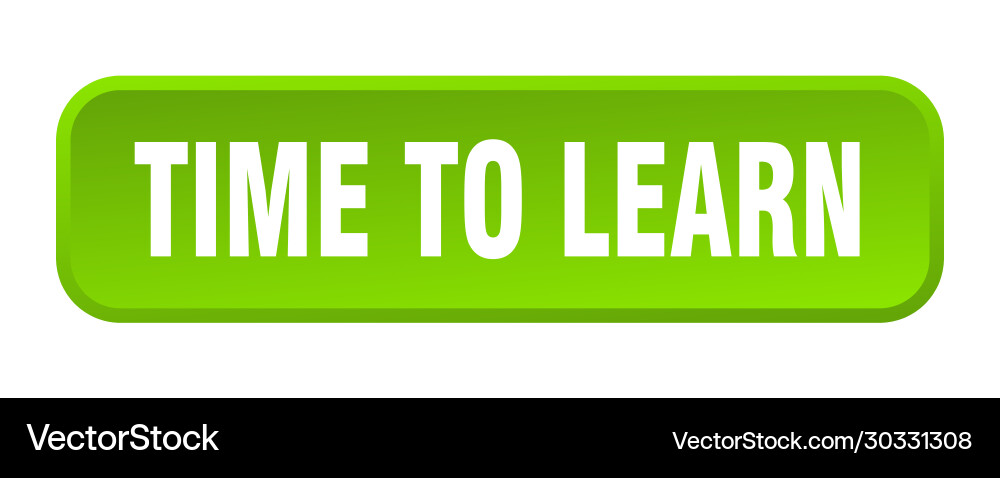 Time to learn button square 3d push Vector Image