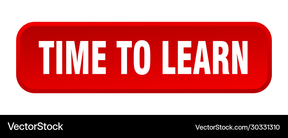 Time to learn button square 3d push vector image