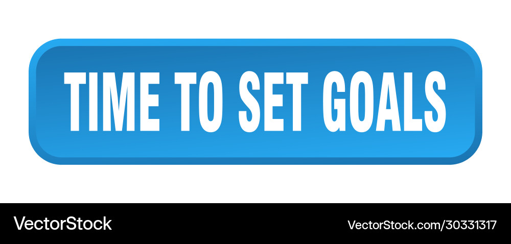 Time to set goals button square vector image