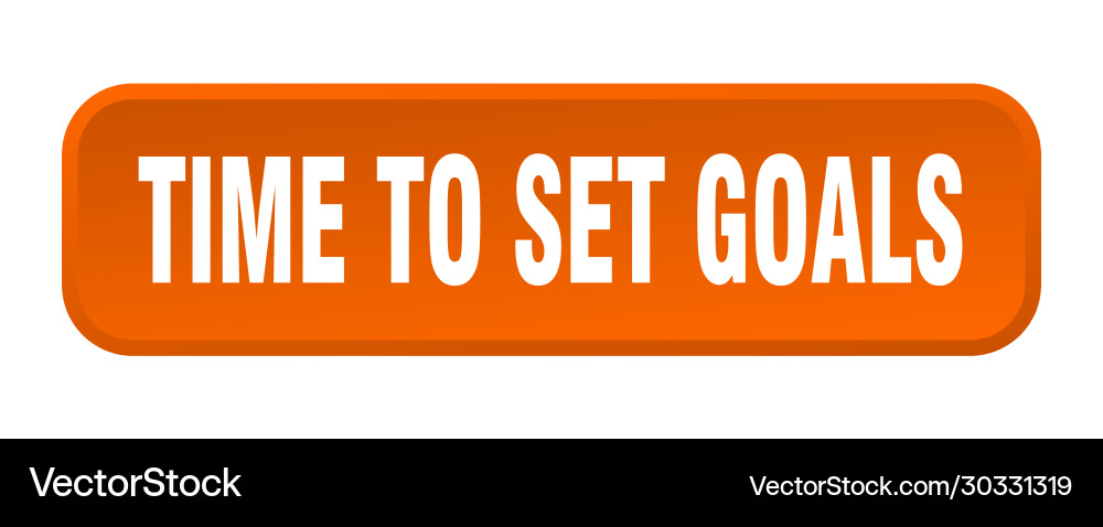 Time to set goals button square Vector Image