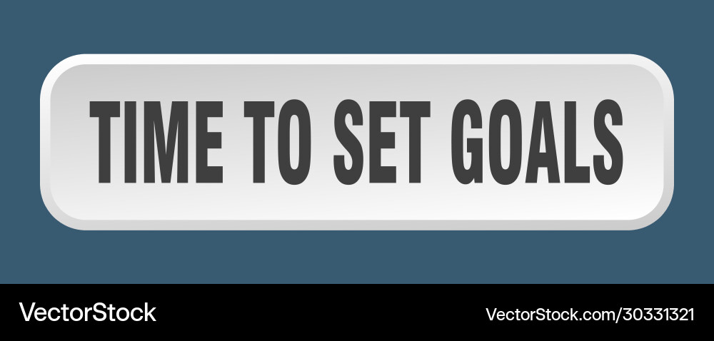 Time to set goals button square vector image