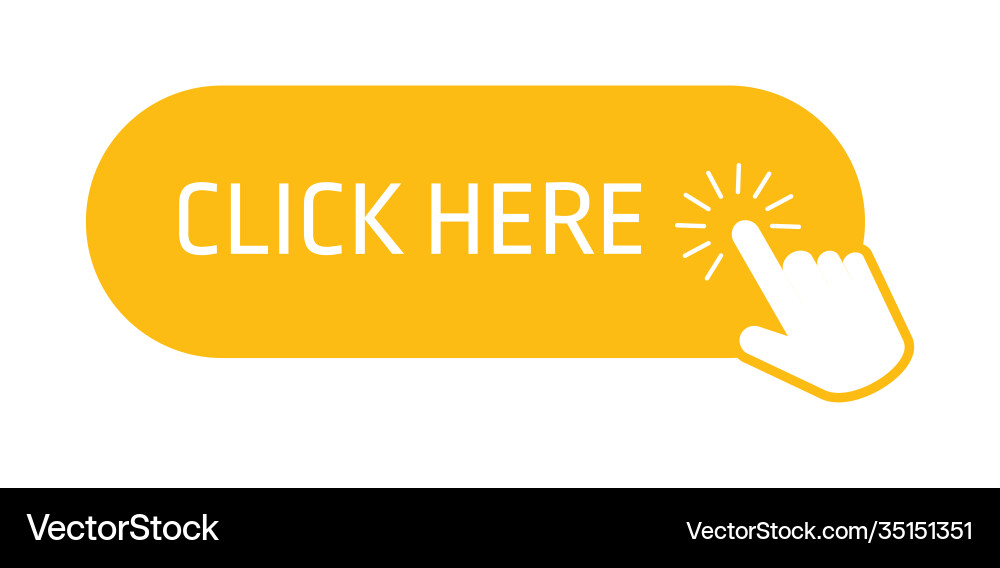 Yellow click here button with hand clicking Vector Image
