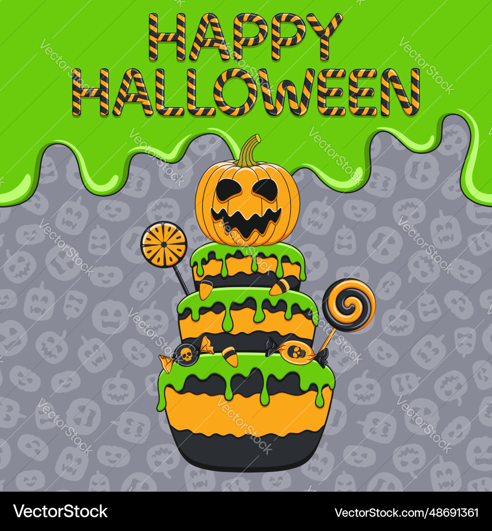 Happy halloween card cake pumpkin slime candy vector image