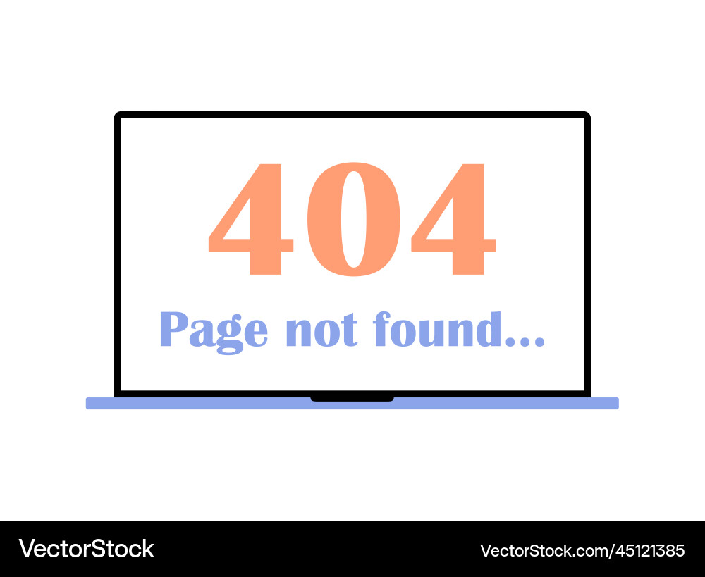 404 connection error sorry page not found 404 connection error sorry page not found vector image