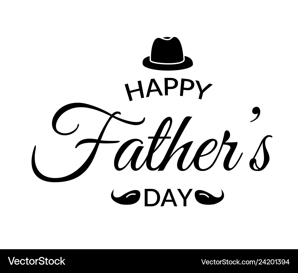Fathers day greeting card lettering calligraphic Fathers day greeting card lettering calligraphic vector image