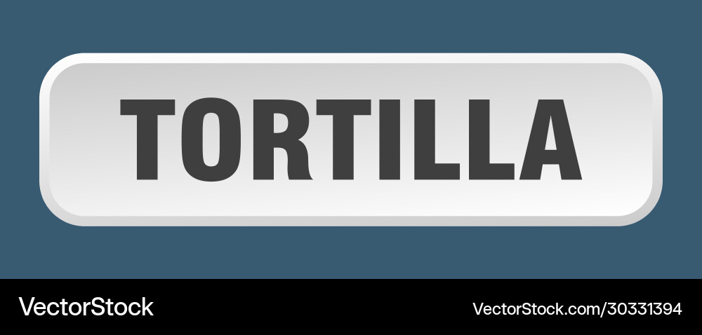Tortilla button square 3d push vector image