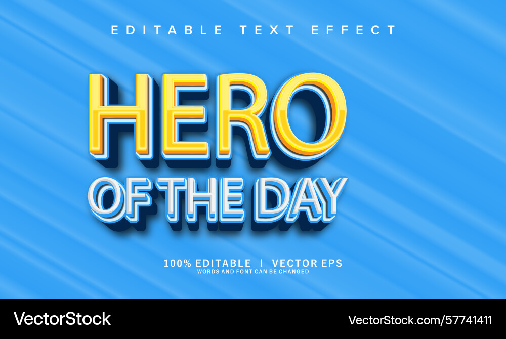 Hero of the day text effect with modern style Hero of the day text effect with modern style vector image