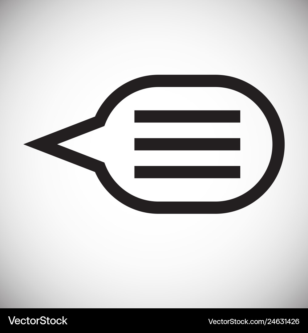 Text bubble icon on background for graphic and web Text bubble icon on background for graphic and web vector image