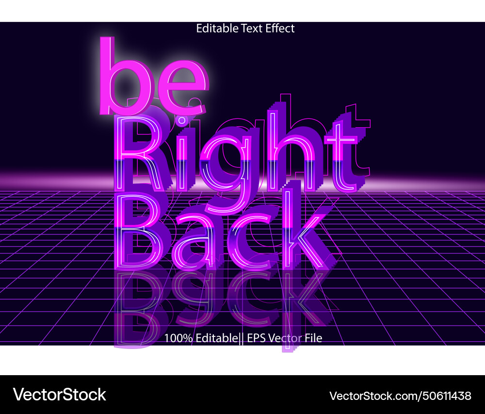 Be right back editable text effect 3d emboss style Be right back editable text effect 3d emboss style vector image