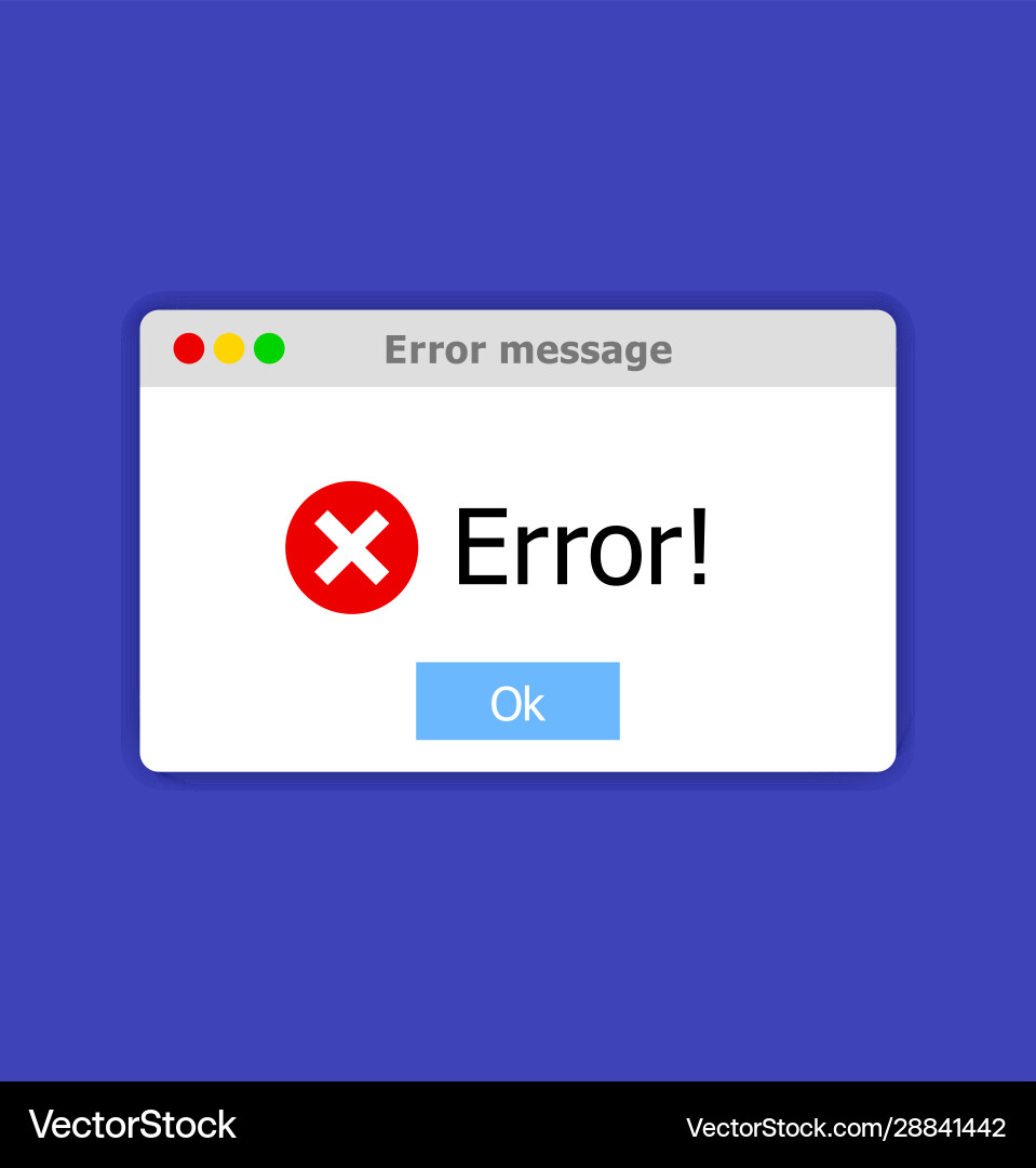 Window system error Window system error vector image