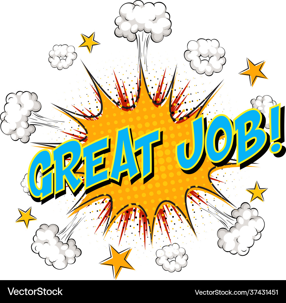 Word great job on comic cloud explosion background Word great job on comic cloud explosion background vector image