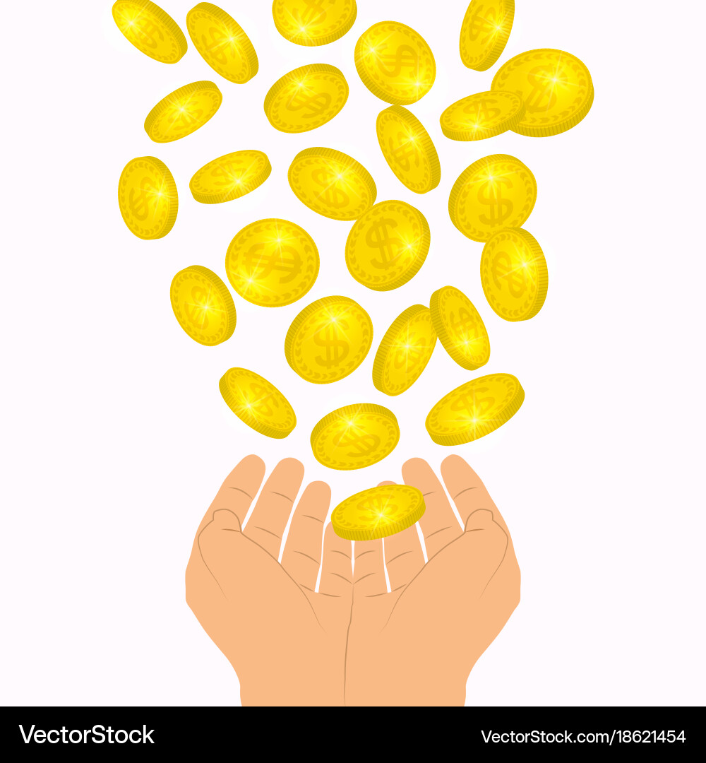 Coins flow falling to hands from above profit – Royalty-Free Vector |  VectorStock