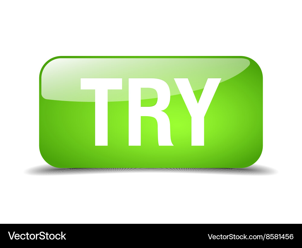 Try green square 3d realistic isolated web button vector image
