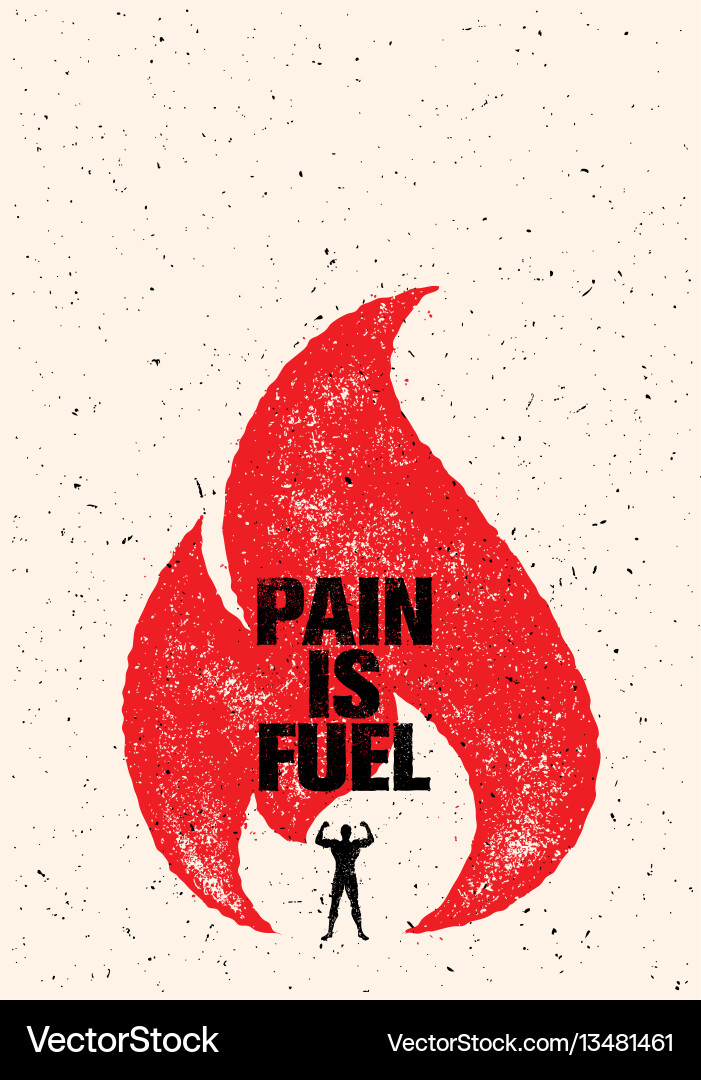 Pain is fuel sport and fitness motivation quote Pain is fuel sport and fitness motivation quote vector image