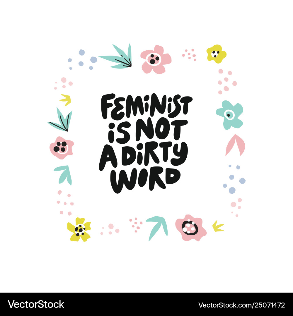 Feminist - Not a Dirty Word Vector Image