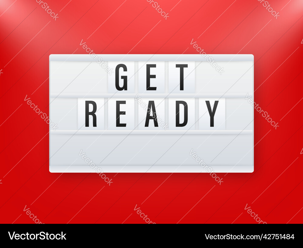 Lightbox with get ready banner web Vector Image