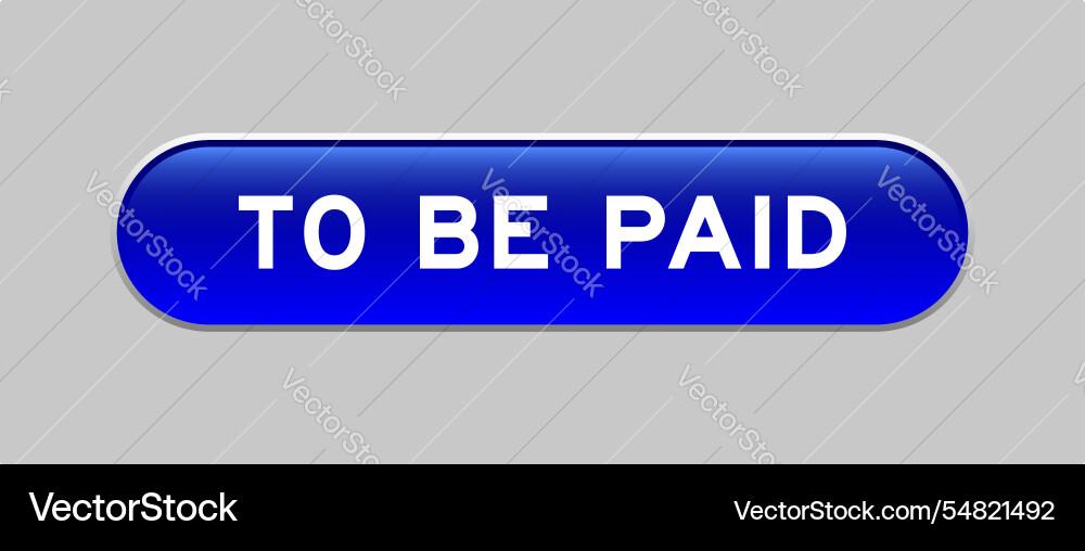 Blue color capsule shape button with word Blue color capsule shape button with word vector image
