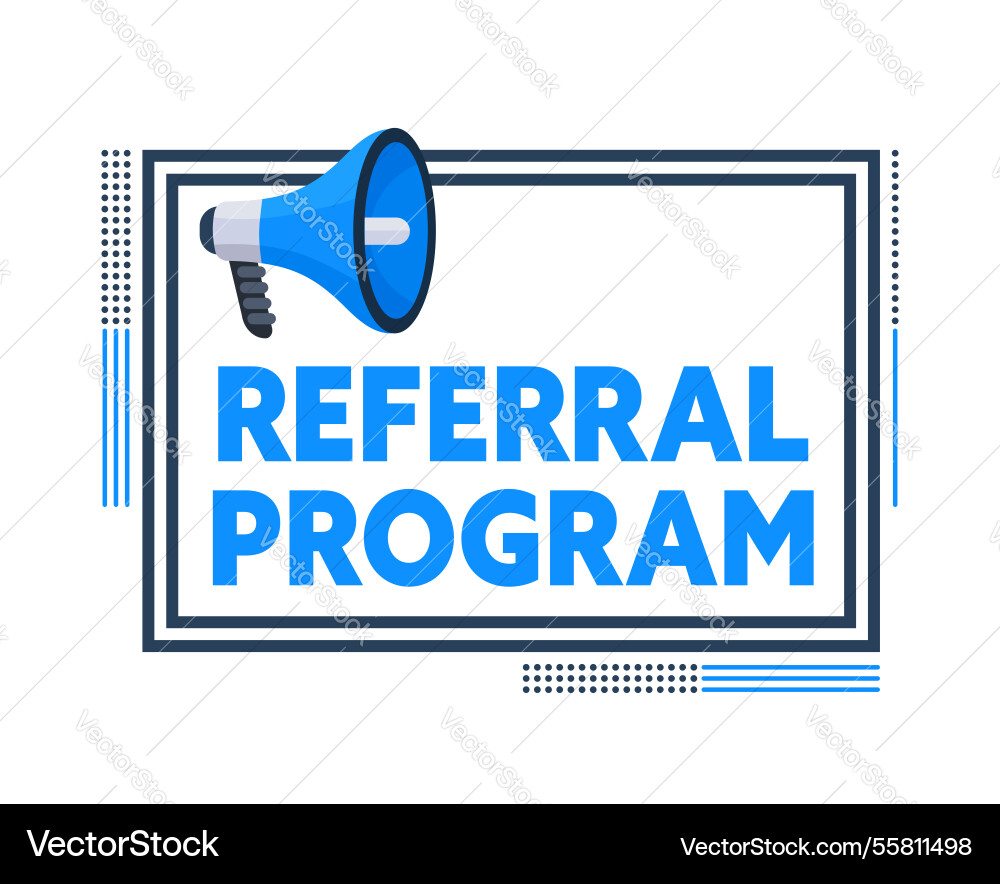 Megaphone announcing referral program with frame Vector Image