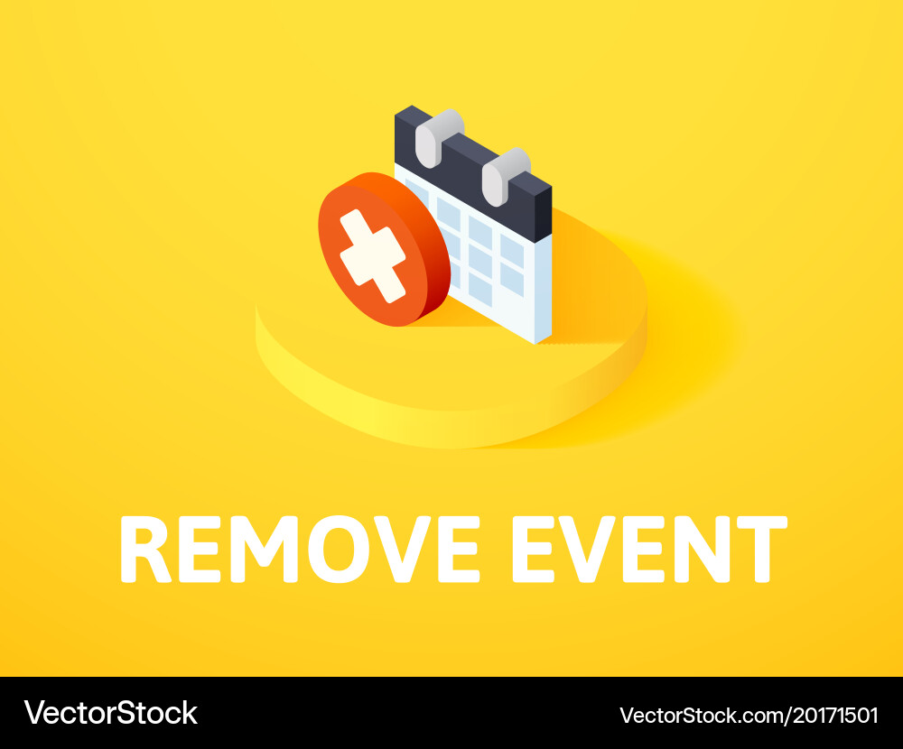 Remove event isometric icon isolated on color Vector Image