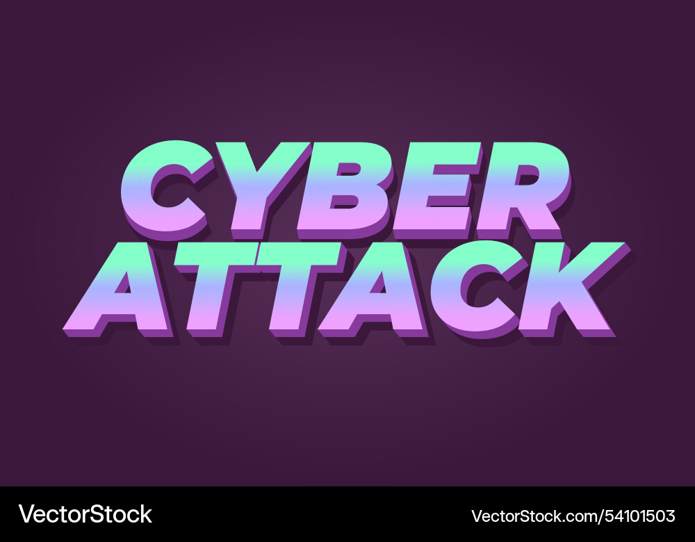 Cyber attack text effect in 3d and bold fonts Vector Image