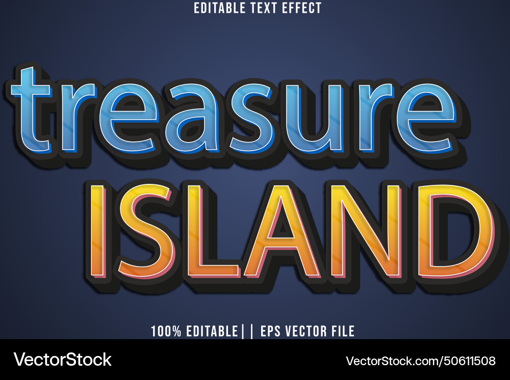Treasure island editable text effect 3d gradient Treasure island editable text effect 3d gradient vector image