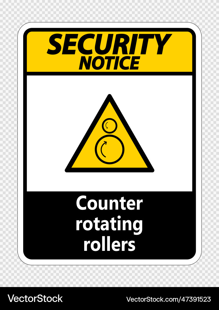 Security notice counter rotating rollers sign Vector Image